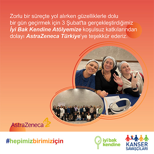 İyi Bak Kendine Atölyemize Koşulsuz Katkılarından Dolayı AstraZeneca Türkiye’ye Teşekkürlerimizi Sunuyoruz