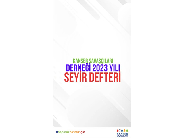 Kanser Savaşçıları Derneği Olarak 2023 Yılında Neler Yaptık?